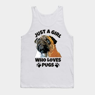 Just A Girl Who Loves Pugs Tank Top